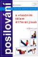 V�ce informac� o v�robku Posilov�n� s vlastn�m t�lem 417kr�t jinak