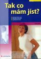 V�ce informac� o v�robku Tak co m�m j�st?