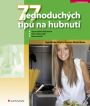 V�ce informac� o v�robku 77 jednoduch�ch tip� na hubnut�