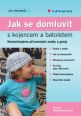 V�ce informac� o v�robku Jak se domluvit s kojencem a batoletem - Komunikujeme p�irozen�mi znaky a gesty