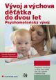 V�ce informac� o v�robku V�voj a v�chova d��tka do dvou let - Psychomotorick� v�voj