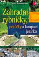 V�ce informac� o v�robku Zahradn� rybn��ky, pot��ky a koupac� jez�rka - stavba krok za krokem