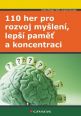 V�ce informac� o v�robku 110 her pro rozvoj my�len�, lep�� pam� a koncentraci