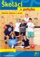 V�ce informac� o v�robku �kol�ci v pohybu - t�lesn� v�chova v praxi