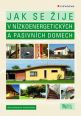 V�ce informac� o v�robku Jak se �ije v n�zkoenergetick�ch a pasivn�ch domech