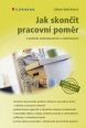 V�ce informac� o v�robku Jak skon�it pracovn� pom�r z pohledu zam�stnavatele a zam�stnance