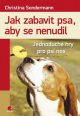 V�ce informac� o v�robku Jak zabavit psa, aby se nenudil - Jednoduch� hry pro ps� nos