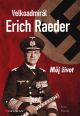 V�ce informac� o v�robku Velkoadmir�l Erich Raeder - M�j �ivot