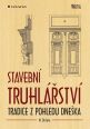 V�ce informac� o v�robku Stavebn� truhl��stv� - Tradice z pohledu dne�ka