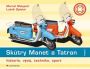 V�ce informac� o v�robku Sk�try Manet a Tatran - historie, v�voj, technika, renovace