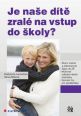 V�ce informac� o v�robku Je na�e d�t� zral� na vstup do �koly?