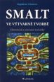 V�ce informac� o v�robku Smalt ve v�tvarn� tvorb� - Historick� a sou�asn� techniky