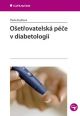 V�ce informac� o v�robku O�et�ovatelsk� p��e v diabetologii