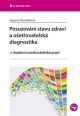 V�ce informac� o v�robku Posuzov�n� stavu zdrav� a o�et�ovatelsk� diagnostika v modern� o�et�ovatelsk� praxi