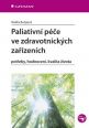 V�ce informac� o v�robku Paliativn� p��e ve zdravotnick�ch za��zen�ch - pot�eby, hodnocen�, kvalita �ivota