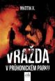 V�ce informac� o v�robku Vra�da v Pr�honick�m parku