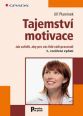 V�ce informac� o v�robku Tajemstv� motivace - Jak za��dit, aby pro v�s lid� r�di pracovali