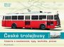 V�ce informac� o v�robku �esk� trolejbusy - historie a sou�asnost, typy, technika, provoz