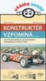V�ce informac� o v�robku Konstrukt�r vzpom�n�... Jak v Plzni vzniklo 200 z�vodn�ch aut a motocykl�