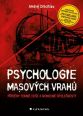 V�ce informac� o v�robku Psychologie masov�ch vrah� - P��b�hy temn� du�e a nemocn� spole�nosti