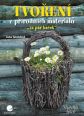 V�ce informac� o v�robku Tvo�en� z p��rodn�ch materi�l� za p�r "ka�ek"