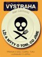V�ce informac� o v�robku L�i a m�ty o tom, co j�me - Pravda o soli, cukru, tuku a p�edev��m o lepku