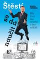 V�ce informac� o v�robku �t�st� se d� nau�it - M�j �ivot bez strach� a bez rohl�k�