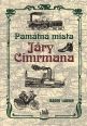 V�ce informac� o v�robku Pam�tn� m�sta J�ry Cimrmana - Tady v�ude byl, tady v�ude �el�