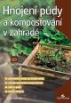 V�ce informac� o v�robku Hnojen� p�dy a kompostov�n� v zahrad�