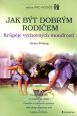 V�ce informac� o v�robku Jak b�t dobr�m rodi�em