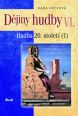 V�ce informac� o v�robku D�jiny hudby VI. - Hudba 20. stolet� (1) (+ CD)
