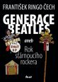 V�ce informac� o v�robku Generace Beatles 1 aneb Rok st�rnouc�ho rockera