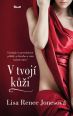 V�ce informac� o v�robku V tvoj� k��i