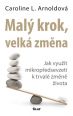 V�ce informac� o v�robku Mal� krok, velk� zm�na - Jak vyu��t mikrop�edsevzet� k trval� zm�n� �ivota