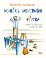 V�ce informac� o v�robku Den��ek modern�ho fotra aneb Pro� by mu�i nem�li m�t d�ti