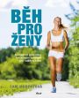 V�ce informac� o v�robku B�h pro �eny - Kompletn� pr�vodce b�eck�m sportem pro ka�dou �enu