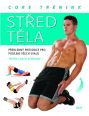 V�ce informac� o v�robku St�ed t�la � core tr�nink. P�ehledn� pr�vodce pro pos�len� v�ech sval�