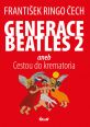 V�ce informac� o v�robku Generace Beatles 2 aneb Cestou do krematoria
