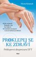 V�ce informac� o v�robku Proklepej se ke zdrav� - Poklepov� akupresura EFT