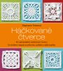 V�ce informac� o v�robku H��kovan� �tverce - 46 nejkr�sn�j��ch babi��in�ch �tverc� se skv�l�mi n�pady na p�ikr�vky, pol�t��e a dal�� dopl�ky