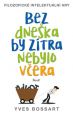 V�ce informac� o v�robku Bez dne�ka by z�tra nebylo v�era - Filozofick� intelektu�ln� hry