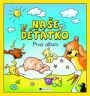 V�ce informac� o v�robku Na�e d��tko - Prvn� album