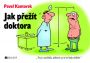 V�ce informac� o v�robku Jak p�e��t doktora