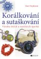 V�ce informac� o v�robku Kor�lkov�n� a suta�kov�n� - V�roba �it�ch a textiln�ch �perk�