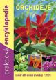 V�ce informac� o v�robku Orchideje - Praktick� encyklopedie - t�m�� 600 druh� orchidej� - 5.vyd�n�
