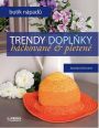 V�ce informac� o v�robku Trendy dopl�ky h��kovan� a pleten� - Butik n�pad�