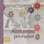 V�ce informac� o v�robku H��kov�n� pro radost - 20 kr�sn�ch a osobit�ch n�vrh�