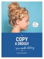 V�ce informac� o v�robku Copy a drdoly pro mal� sle�ny - Krok za krokem