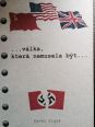 V�ce informac� o v�robku V�lka, kter� nemusela b�t... Polopravdy a nepravdy o druh� sv�tov� v�lce a jak to vid�l W.S.CHURCHILL