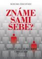 V�ce informac� o v�robku Zn�me sami sebe? - �lov�k v zajet� modern� civilizace